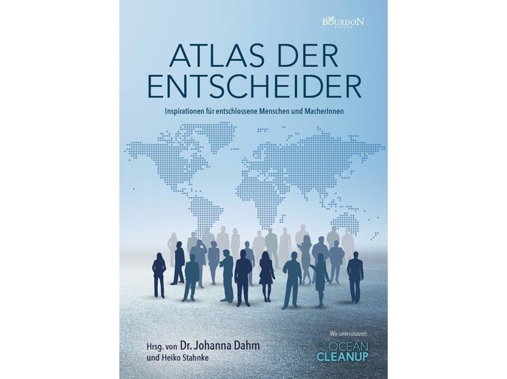Entscheidungen treffen / Atlas der Entscheider